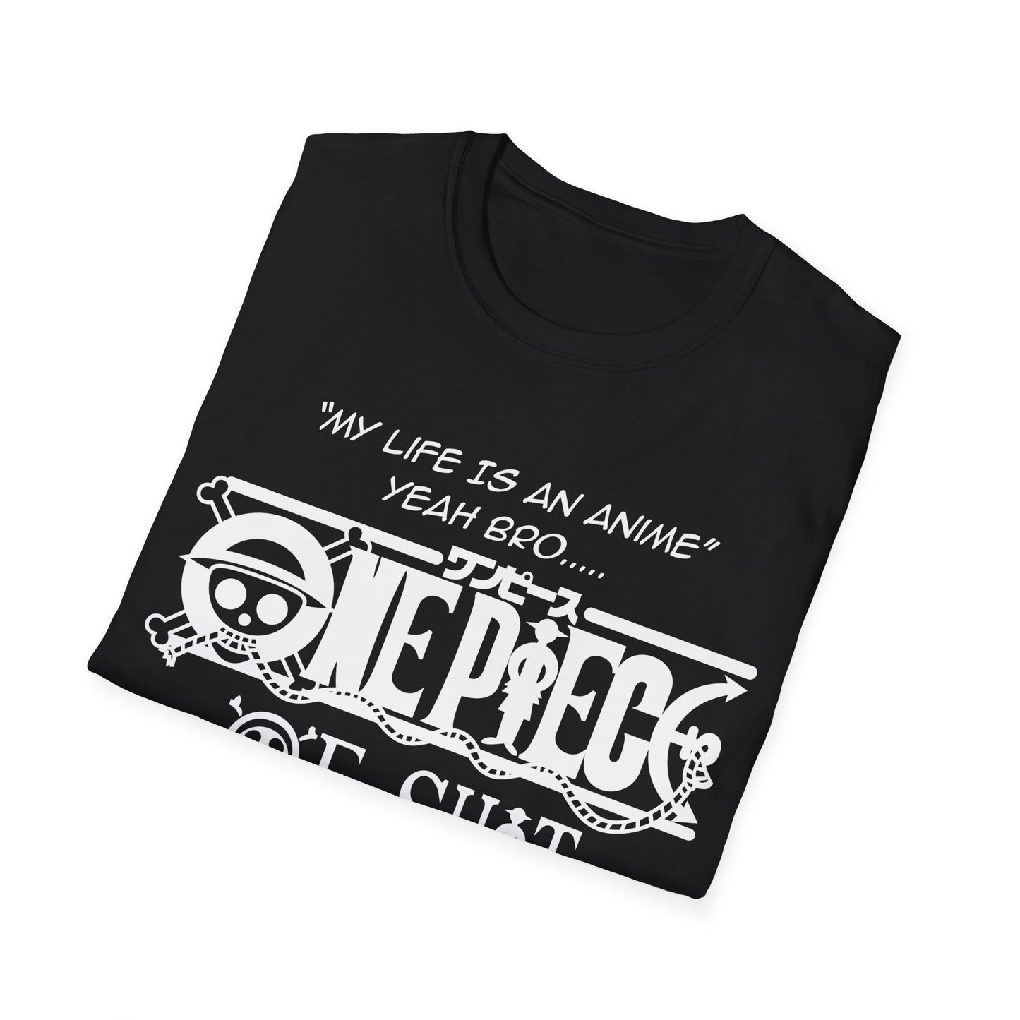 One Piece of shit - Unisex T-Shirt